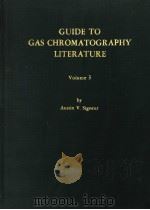 GUIDE TO GAS CHROMATOGRAPHY LITERATURE VOLUME 3     PDF电子版封面  0306682036   