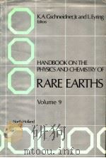 HANDBOOK ON THE PHYSICS AND CHEMISTRY OF RARE EARTHS VOLUME 9（1987 PDF版）