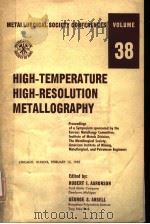 HIGH-TMPERATURE HIGH-RESOLUTION METALLOGRAPHY VOLUME 38（ PDF版）