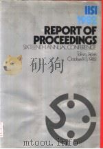 IISI 1982 REPORT OF PROCEEDINGS SIXTEENTH ANNUALCONFERENCE     PDF电子版封面     