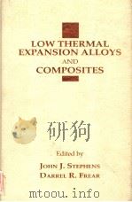 LOW THERMAL EXPANSION ALLOYS AND COMPLSITES   1994  PDF电子版封面  087339206X  JOHN J.STEPHENS AND DARREL R.F 