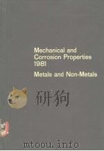 MECHANICAL AND CORROSION PROPERTIES 1981 METALS AND NON-METALS VOLUME 18（ PDF版）