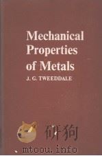 MECHANICAL PROPERTIES OF METALS     PDF电子版封面    J.G.TWEEDDALE 