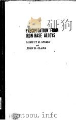 METALLURGICAL SOCIETY CONFERENCES VOLUME 28 PRECIPITATION FROM IRON-BASE ALLOYS（ PDF版）