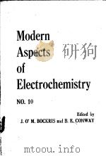 MODERN ASPECTS OF ELECTROCHEMISTRY  NO.10   1975  PDF电子版封面  0306376504  J.O'M.BOCKRIS AND B.E.CONWAY 