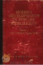 MODERN DEVELOPMENTS IN POWDER METALLURGY  VOLUME 7：P/M FORGING AND COPPER P/M     PDF电子版封面    HENRY H.HAUSNER  WALTER E.SMIT 
