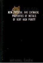 NEW PHYSICAL AND CHEMICAL PROPERTIES OF METALS OF VERY HIGH PURITY（ PDF版）