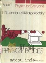 PHYSICAL BODIES     PDF电子版封面    L.D.LANDAU A.L.KIAIGORODSKY 