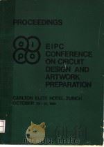 PROCEEDINGS EIPC CONFERENCE ON CIRCUIT DESIGN AND ARTWORK PREPARATION     PDF电子版封面     