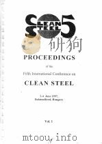 PROCEEDINGS OF THE FIFTH INTERNATIONAL CONFERENCE ON CLEAN STEEL  VOLUME 1（ PDF版）