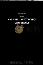 PROCEEDINGS OF THE NATIONAL ELECTRONICS CONFERENC 1956 VOLUME 12     PDF电子版封面     