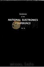 PROCEEDINGS OF THE NATIONAL ELECTRONICS CONFERENC 1957 VOLUME 13     PDF电子版封面     