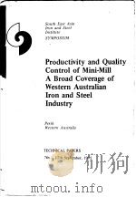 PRODUCTIVITY AND QUALITY CONTROL OF MINI-MILL A BROAD COVERAGE OF WESTERN AUSTRALIAN IRON AND STEEL     PDF电子版封面     
