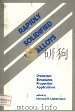 RAPIDLY SOLIDIFIED ALLOYS（ PDF版）
