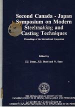 SECOND CANADA-JAPAN SYMPOSIUM ON MODERN STEELMAKING AND CASTING TECHNIQUES     PDF电子版封面  0919086535  J.J.JONAS  J.D.BOYD  N.SANO 