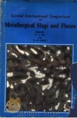 SECOND INTERNATIONAL SYMPOSIUM ON METALLURGICAL SLAGS AND FLUXES     PDF电子版封面  0895204835  H.A.FINE  D.R.GASKELL 