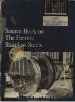 SOURCE BOOK ON THE FERRITIC STAINLESS STEELS     PDF电子版封面  0871701200  R.A.LULA 