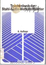 TASCHENBUCH DER STAHL-EISEN-WERKSTOFFBLATTER     PDF电子版封面  3514004404   