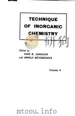 TECHNIQUE OF INORGANIC CHEMISTRY  VOLUME  Ⅳ     PDF电子版封面    HANS B.JONASSEN AND ARNOLD WEI 