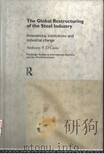 THE GLOBAL RESTRUCTURING OF THE STEEL INDUSTRY（ PDF版）