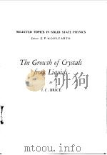 THE GROWTH OF CRYSTALS FROM LIQUIDS     PDF电子版封面  0444104690  J.C.BRICE 