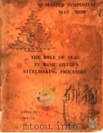 THE ROLE OF SLAG IN BASIC OXYGEN STEELMAKING PROCESSES（ PDF版）