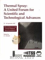 THERMAL SPRAY:A UNITED FORUM FOR SCIENTIFIC AND TECHNOLOGICAL ADVANCES   1998  PDF电子版封面  0871706180  C.C.BERNDT 