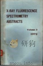 X-RAY FLUORESCENCE SPECTROMETRY ABSTRACTS VOLUME 3 1972（ PDF版）