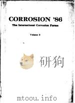 CORROSION'86  THE INTERNATIONAL CORROSION FORUM  VOLUME 3     PDF电子版封面     