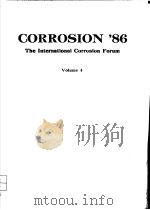CORROSION'86  THE INTERNATIONAL CORROSION FORUM  VOLUME 4     PDF电子版封面     