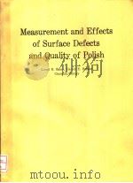 MEASUREMENT AND EFFECTS OF SURFACE DEFECTS AND QUALITY OF POLISH     PDF电子版封面  0892525606  LIONEL R.BAKER  HAROLD E.BENNE 
