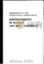 PROCEEDINGS OF THE INTERNATIONAL SYMPOSIUM ON ELECTROCHEMISTRY IN MINERAL AND METAL PROCESSING（ PDF版）