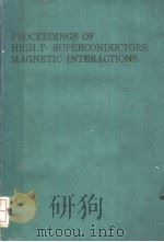 PROCEEDINGS OF HIGH-TC SUPERCONDUCTORS:MAGNETIC INTERACTIONS     PDF电子版封面  9971508206  L.H.BENNETT Y.FLOM G.C.VEZZOLI 