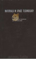MATERIALS IN SPACE TECHNOLOGY     PDF电子版封面    G.V.E.THOMPSON K.W.GATLAND 
