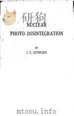 NUCLEAR PHOTO-DISINTEGRATION     PDF电子版封面    J.S.LEVINGER 