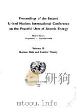 PROCEEDINGS OF THE SECOND UNITED NATIONS INTERNATIONAL CONFERENCE ON THE PEACEFUL USES OF ATOMIC ENE     PDF电子版封面     