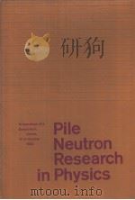 PILE NEUTRON RESEARCH IN PHYSICS     PDF电子版封面     