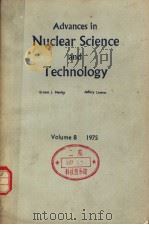 ADVANCES IN NUCLEAR SCIENCE AND TECHNOLOGY VOLUME 8（ PDF版）