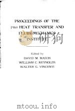 PROCEEDINGS OF THE 1960 HEAT TRANSFER AND FLUID MECHANICS INSTITUTE     PDF电子版封面    D.M.MASON  W.C.REYNOLDS  W.G.V 