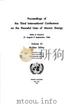 PROCEEDINGS OF THE THIRD INTERNATIONAL CONFERENCE ON THE PEACEFUL USES OF ATOMIC ENERGY VOLUME 13 NU     PDF电子版封面     