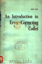 AN INTRODUCTION TO ERROR-CORRECTING CODES     PDF电子版封面    SHU LIN 
