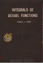 INTEGRALS OF BESSEL FUNCTIONS     PDF电子版封面    YUDELL L.LUKE 