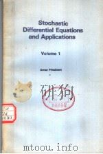 STOCHASTIC DIFFERENTIAL EQUATIONS AND APPLICATIONS VOLUME 1     PDF电子版封面  0122682017   