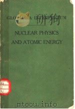 NUCLEAR PHYSICS AND ATOMIC ENERGY（ PDF版）
