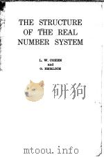 THE STRUCTURE OF THE REAL NUMBER SYSTEM     PDF电子版封面    LEON W.COHEN  GERTRUDE EHRLICH 