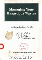 MANAGING YOUR HAZARDOUS WASTES:A STEP-BY-STEP GUIDE（ PDF版）