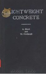 LIGHTWEIGHT CONCRETE     PDF电子版封面    ANDREW SHORT WILLIAM KINNIBURG 