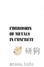 CORROSION OF METALS IN CONCRETE     PDF电子版封面     