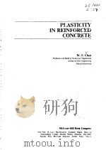 PLASTICITY IN REINFORCED CONCRETE     PDF电子版封面  0070106878  W.F.CHEN 