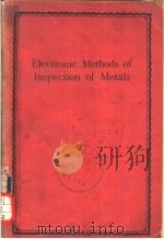 ELECTRONIC METHODS OF INSPECTION OF METALS     PDF电子版封面    H.F.HAMBURG  J.L.SAUNDERSON  R 